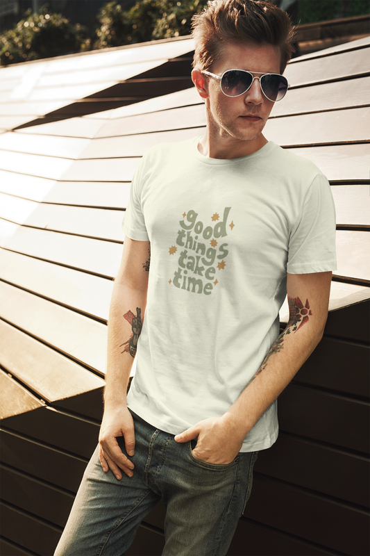 Good Things Take Time Regular Fit T Shirt